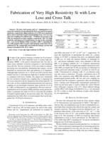 Fabrication of Very High Resistivity Si with Low Loss and Cross Talk