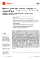 Optimizing Performance in Badminton Tournaments: The Relationship Between Timing, Quantity, and Quality Among Professional Players