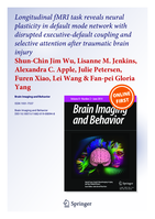 Longitudinal fMRI task reveals neural plasticity in default mode network with disrupted executive-default coupling and selective attention after traumatic brain injury